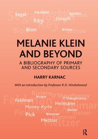 Melanie Klein and Beyond (A Bibliography of Primary and Secondary Sources) - 9781855755444 by Harry Karnac, 9781855755444