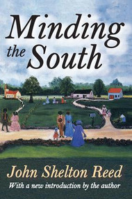 Minding the South - 9781412852524 by John Shelton Reed, 9781412852524