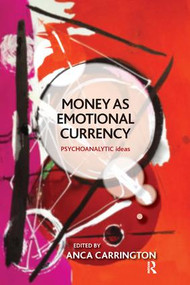 Money as Emotional Currency - 9781782202004 by Anca Carrington, 9781782202004