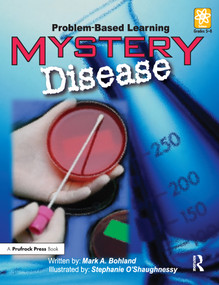 Mystery Disease (Problem-Based Learning (Grades 5-8)) by Mark A. Bohland, 9781593631109
