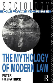 The Mythology of Modern Law - 9780415082631 by Peter Fitzpatrick, 9780415082631