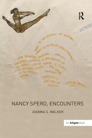 Nancy Spero, Encounters - 9781138268487 by JoannaS. Walker, 9781138268487