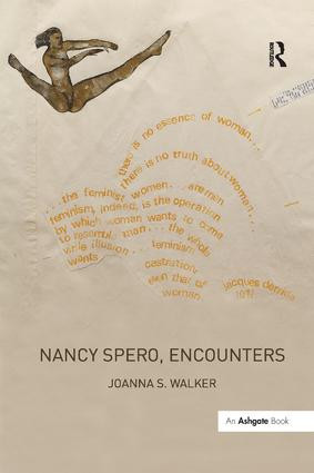 Nancy Spero, Encounters - 9781138268487 by Joanna S. Walker, 9781138268487
