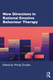 New Directions in Rational Emotive Behaviour Therapy by Windy Dryden, 9780367533601