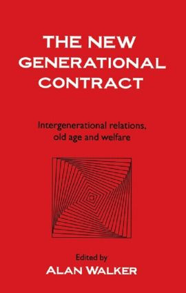 The New Generational Contract (Intergenerational Relations And The Welfare State) by Alan Walker University of Sheffield., 9781857282122