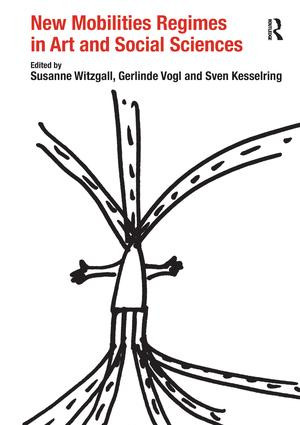New Mobilities Regimes in Art and Social Sciences - 9781138269262 by Susanne Witzgall, Gerlinde Vogl, 9781138269262