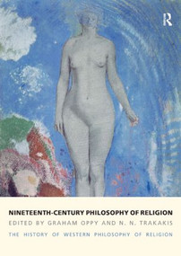 Nineteenth-Century Philosophy of Religion (The History of Western Philosophy of Religion, Volume 4) - 9781844656844 by Graham Oppy, N. N. Trakakis, 9781844656844