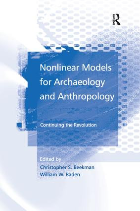 Nonlinear Models for Archaeology and Anthropology (Continuing the Revolution) - 9781138266704 by William W. Baden, Christopher S. Beekman, 9781138266704