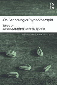 On Becoming a Psychotherapist - 9780415703840 by Windy Dryden, Laurence Spurling, 9780415703840