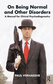 On Being Normal and Other Disorders (A Manual for Clinical Psychodiagnostics) - 9781855756885 by Paul Verhaeghe, 9781855756885