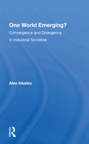 One World Emerging? Convergence And Divergence In Industrial Societies - 9780367297381 by Alex Inkeles, 9780367297381
