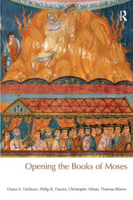 Opening the Books of Moses - 9781845536855 by Diana V. Edelman, Philip R. Davies, Christophe Nihan, Thomas Romer, 9781845536855