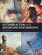 Outdoor Action and Adventure Photography by Dan Bailey, 9780415734240