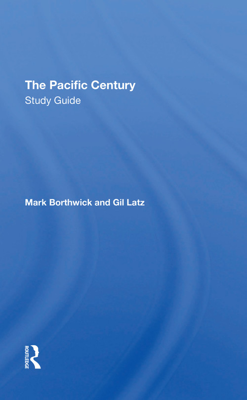 The Pacific Century Study Guide - 9780367310110 by Mark Borthwick, Gil Latz, 9780367310110