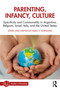 Parenting, Infancy, Culture (Specificity and Commonality in Argentina, Belgium, Israel, Italy, and the United States) by Marc H. Bornstein, 9780367424671