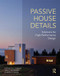Passive House Details (Solutions for High-Performance Design) by Donald Corner, Jan Fillinger, Alison Kwok, 9781138958265