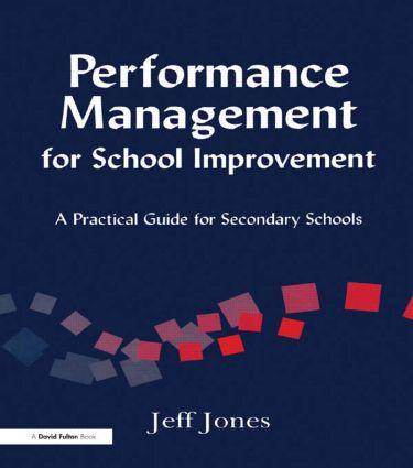 Performance Management for School Improvement (A Practical Guide for Secondary Schools) - 9781853467691 by Jeff Jones, 9781853467691