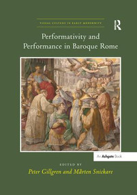 Performativity and Performance in Baroque Rome - 9781138107793 by Peter Gillgren, 9781138107793