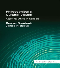 Philosophical and Cultural Values (Ethics in Schools) - 9781883001827 by George Crawford, 9781883001827
