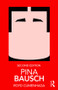 Pina Bausch - 9780815385592 by Royd Climenhaga, 9780815385592