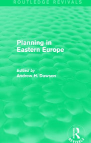 Planning in Eastern Europe (Routledge Revivals) by Andrew H. Dawson, 9781138853393