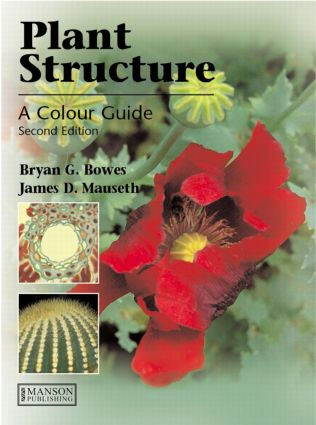 Plant Structure by Bryan G. Bowes, James D. Mauseth, 9781840760927