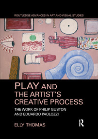Play and the Artist's Creative Process (The Work of Philip Guston and Eduardo Paolozzi) - 9781032178370 by Elly Thomas, 9781032178370