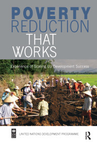 Poverty Reduction that Works (Experience of Scaling Up Development Success) - 9781844076024 by Paul Steele, Neil Fernando, Maneka Weddikkara, 9781844076024