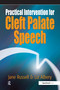 Practical Intervention for Cleft Palate Speech by Jane Russell, Liz Albery, 9780863885136