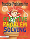 Practice Problems for Creative Problem Solving (Grades 3-8) by Donald J. Treffinger, 9781882664641