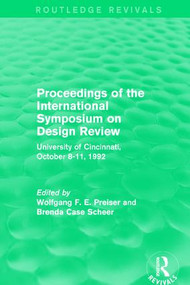 Proceedings of the International Symposium on Design Review (Routledge Revivals) (University of Cincinnati, October 8-11, 1992) - 9781138693197 by Wolfgang F. E. Preiser, Brenda Case Scheer, 9781138693197