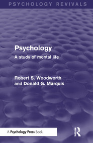 Psychology (A Study of Mental Life) by Robert Woodworth, Donald Marquis, 9781848724563
