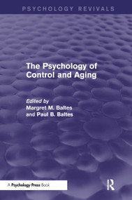 The Psychology of Control and Aging by Margret M. Baltes, Paul B. Baltes, 9781848724600