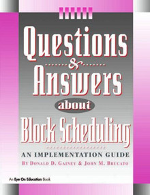 Questions & Answers About Block Scheduling - 9781883001681 by John Brucato, 9781883001681