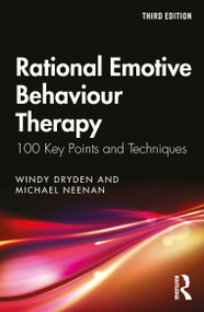 Rational Emotive Behaviour Therapy (100 Key Points and Techniques) by Windy Dryden, Michael Neenan, 9780367677138