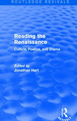 Reading the Renaissance (Routledge Revivals) (Culture, Poetics, and Drama) - 9781138845701 by Jonathan Hart, 9781138845701