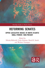 Reforming Senates (Upper Legislative Houses in North Atlantic Small Powers 1800-present) - 9781032087719 by Nikolaj Bijleveld, Colin Grittner, David Smith, Wybren Verstegen, 9781032087719