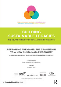 Reframing the Game: The Transition to a New Sustainable Economy (A Special Issue of Building Sustainable Legacies) by Mike Townsend, Katrin Muff, 9781783535118