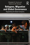 Refugees, Migration and Global Governance (Negotiating the Global Compacts) - 9780815388012 by Elizabeth G. Ferris, Katharine M. Donato, 9780815388012