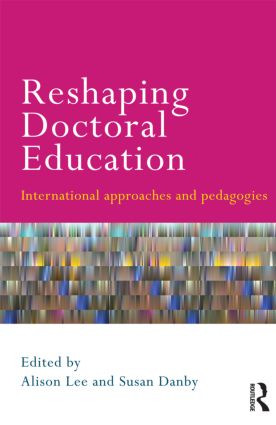 Reshaping Doctoral Education (International Approaches and Pedagogies) - 9780415618137 by Alison Lee, Susan Danby, 9780415618137