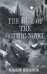 The Rise of the Gothic Novel - 9780415081825 by Maggie Kilgour, 9780415081825