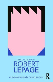 Robert Lepage - 9781138599383 by Aleksandar Saša Dundjerović, 9781138599383