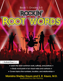 Rockin' Root Words (Book 1, Grades 3-5) by Manisha Shelley Kaura, S.R. Kaura, 9781593634148