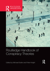 Routledge Handbook of Conspiracy Theories by Michael Butter, Peter Knight, 9781032173986