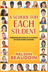 A School for Each Student (High Expectations in a Climate of Personalization) - 9781596670792 by Nelson Beaudoin, 9781596670792