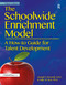 The Schoolwide Enrichment Model (A How-To Guide for Talent Development) by Joseph S. Renzulli, Sally M. Reis, 9781618211644