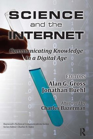 Science and the Internet (Communicating Knowledge in a Digital Age) by Alan Gross, Jonathan Buehl, 9780895038982