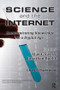 Science and the Internet (Communicating Knowledge in a Digital Age) by Alan Gross, Jonathan Buehl, 9780895038982