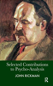 Selected Contributions to Psycho-Analysis - 9781855753204 by John Rickman, 9781855753204