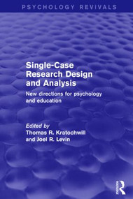 Single-Case Research Design and Analysis (Psychology Revivals) (New Directions for Psychology and Education) - 9781138848825 by Thomas R. Kratochwill, Joel R. Levin, 9781138848825